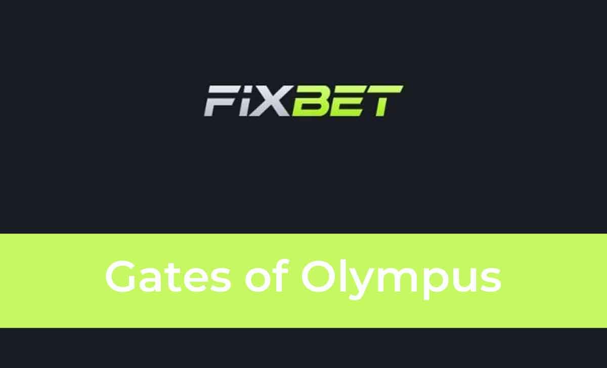 Fixbet Gates of Olympus