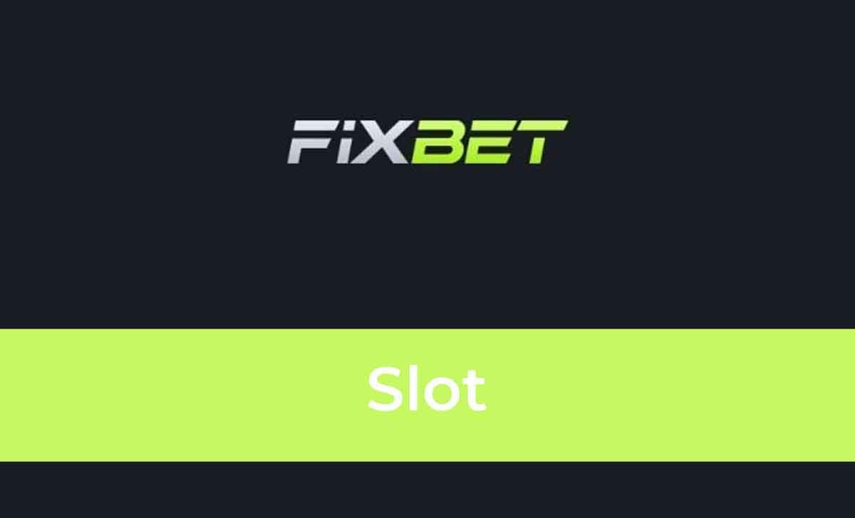 Fixbet Slot